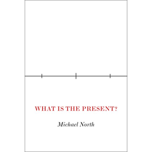 Pre-Owned What Is the Present? (Hardcover) by Michael North