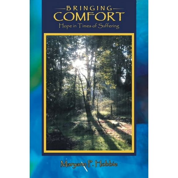 Bringing Comfort : Hope in Times of Suffering (Paperback)