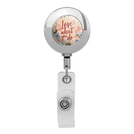 Love What You Do Inspirational Retractable Reel Premium Metal Chrome Badge ID Card Holder