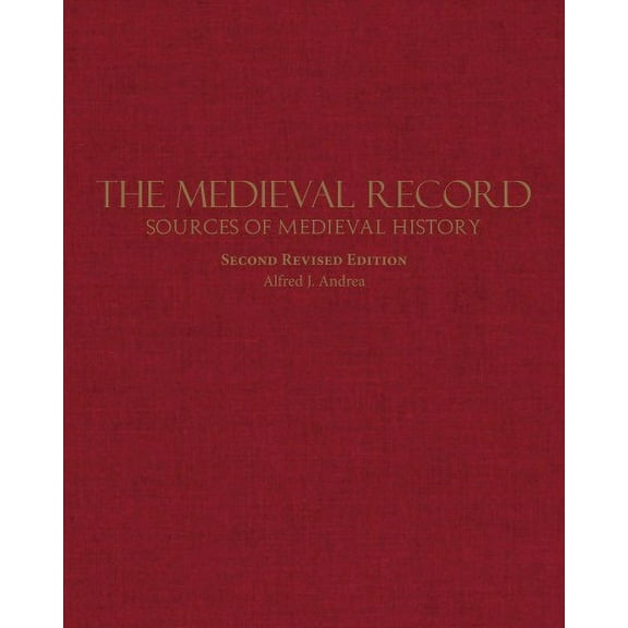 The Medieval Record : Sources of Medieval History (Hardcover)