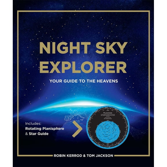 Night Sky Explorer : Your Guide to the Heavens (Hardcover)