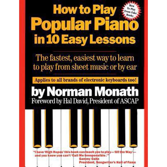 Pre-Owned How to Play Popular Piano in 10 Easy Lessons: The Fastest, Easiest Way to Learn to Play from Sheet Music or by Ear