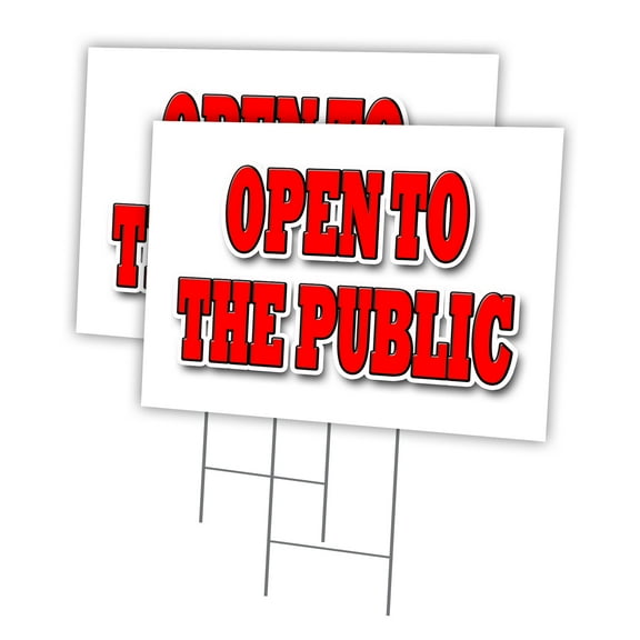 OPEN TO THE PUBLIC 2 Pack Of 12" x 16" Yard Sign & Stake outdoor plastic window | Advertise Your Business | Stake Included Image On Front Only | Made in The USA