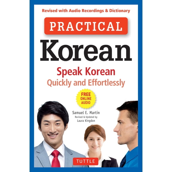 Practical Korean: Speak Korean Quickly and Effortlessly (Revised with Audio Recordings & Dictionary), (Paperback)