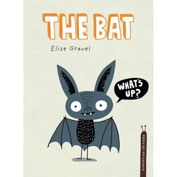 Disgusting Critters The Bat, Book 8, (Hardcover)