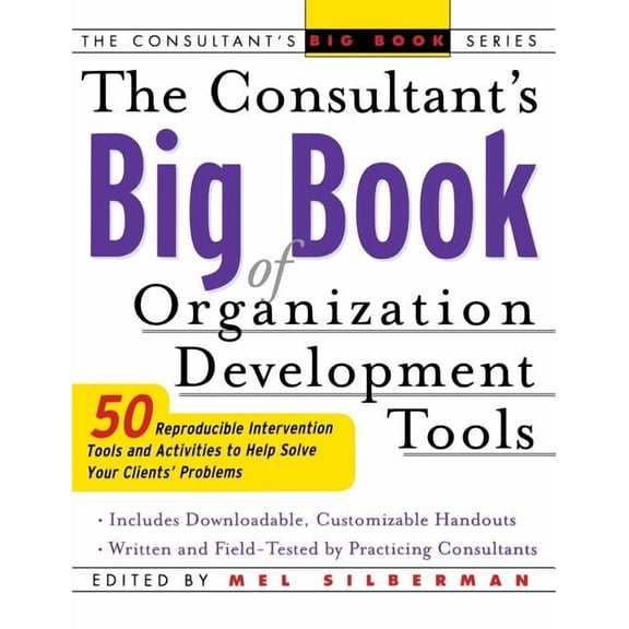 Consultant's Big Books The Consultant's Big Book of Organization Development Tools, (Hardcover)