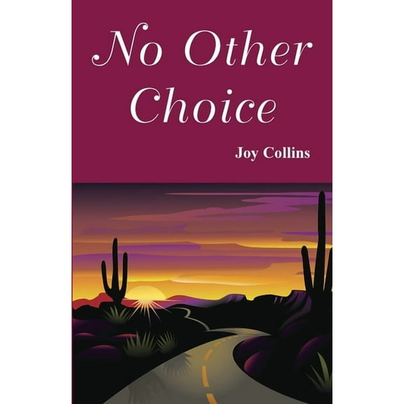 No Other Choice Paperback 0988985055 9780988985056 Joy Collins