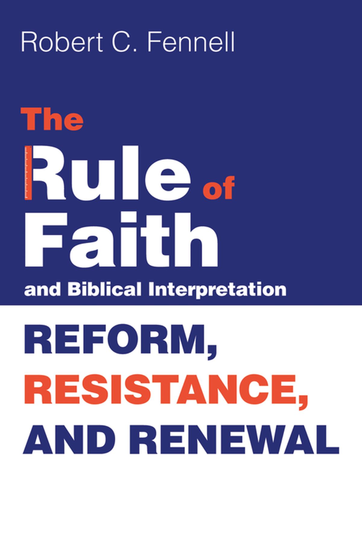 The Rule of Faith and Biblical Interpretation eBook
