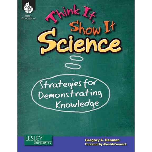 Think It Show It: Think It, Show It Science: Strategies for Demonstrating Knowledge (Paperback)