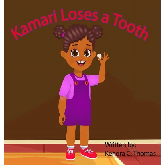Kamari Loses a Tooth, (Hardcover)