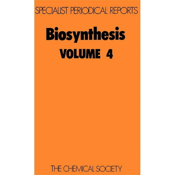 Specialist Periodical Reports - Biosynth Biosynthesis: Volume 4, Book 4, (Hardcover)