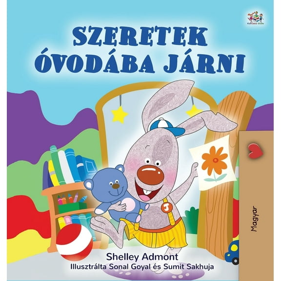 Hungarian Bedtime Collection I Love to Go to Daycare (Hungarian Children's Book), (Hardcover)