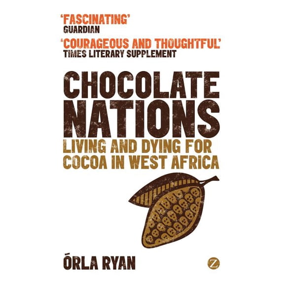African Arguments Chocolate Nations: Living and Dying for Cocoa in West Africa, (Paperback)