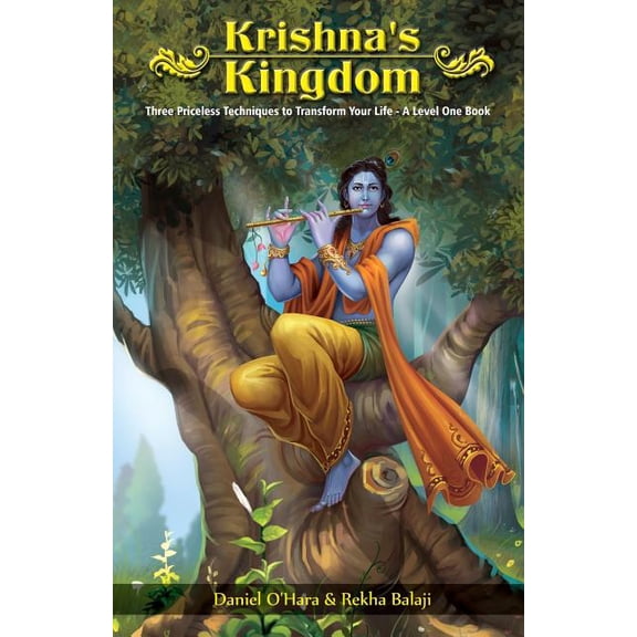 A Level One Book Krishna's Kingdom: Three Priceless Techniques to Improve Your Life, Book 1, (Paperback)