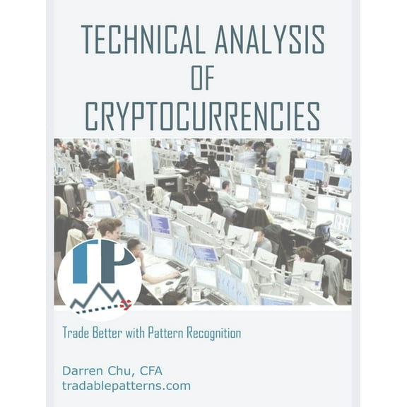 Technical Analysis of Cryptocurrencies (Paperback) by Chu Darren