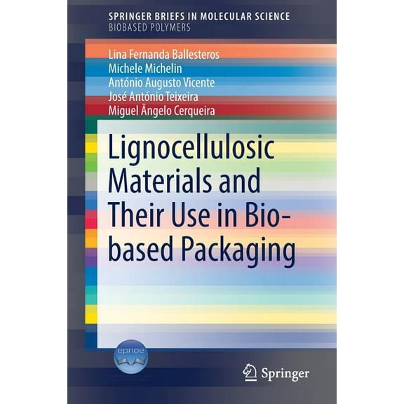Lignocellulosic Materials and Their Use in Bio-Based Packaging, (Paperback)