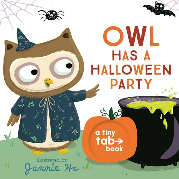 Tiny Tab Owl Has a Halloween Party: A Tiny Tab Book (Interactive Pull-Tab Board Book for Babies, Toddlers, and Preschoolers), (Board Book)