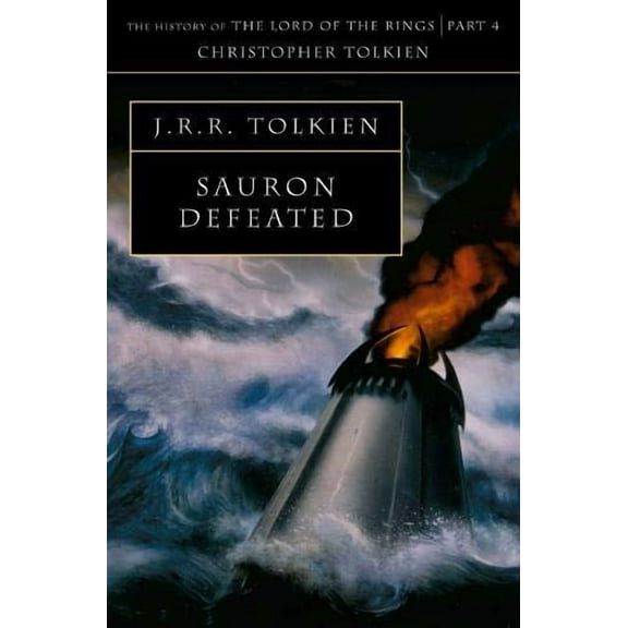 History of Middle-Earth S Sauron Defeated: History of Middle Earth IX, (Paperback)