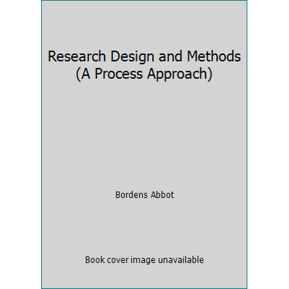 Pre-Owned Research Design and Methods (A Process Approach) (Paperback) 1259002470 9781259002472