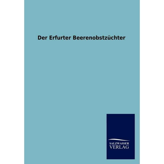 Der Erfurter Beerenobstzüchter (Paperback)