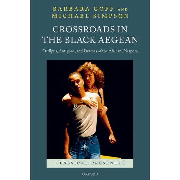 Classical Presences Crossroads Black Aegean Clpr C, (Hardcover)