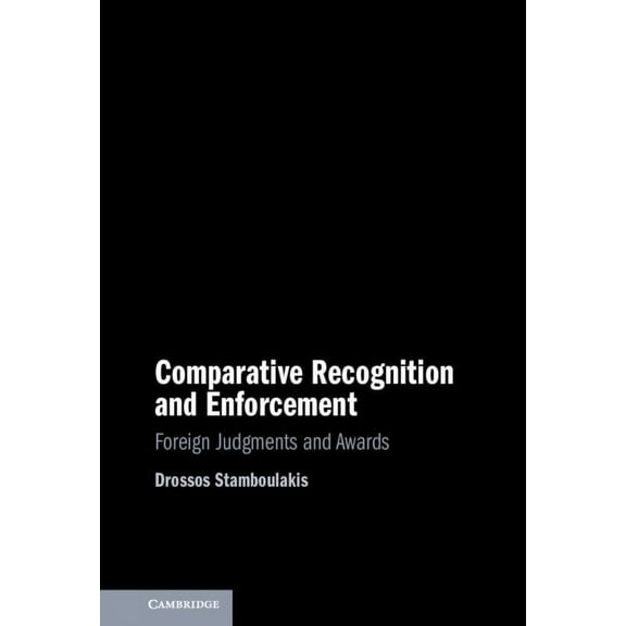 Comparative Recognition and Enforcement, (Hardcover)
