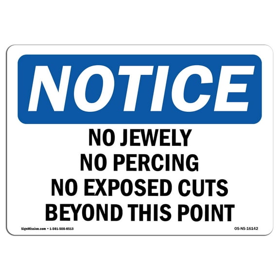 OSHA Notice Sign - NOTICE No Jewelry No Piercing No Exposed Cuts | Decal | Protect Your Business, Construction Site |  Made in the USA