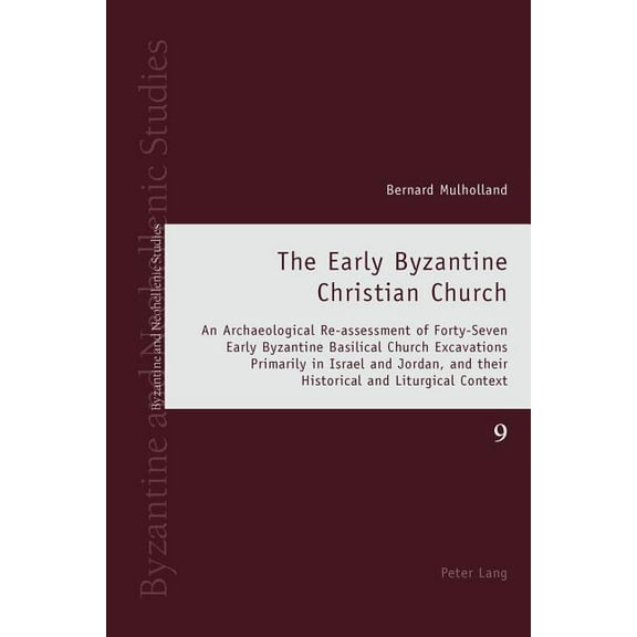 Byzantine and Neohellenic Studies: The Early Byzantine Christian Church (Paperback)