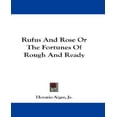 thumbnail image 1 of Rufus and Rose or the Fortunes of Rough and Ready, 1 of 1