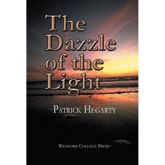 The Dazzle of the Light, (Hardcover)