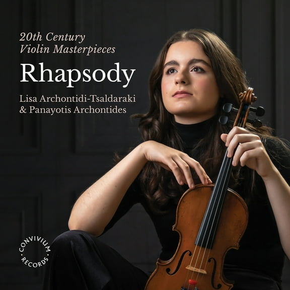 Lisa Archontidi-Tsaldaraki - Rhapsody - 20th Century Violin Masterpieces - Music & Performance - CD