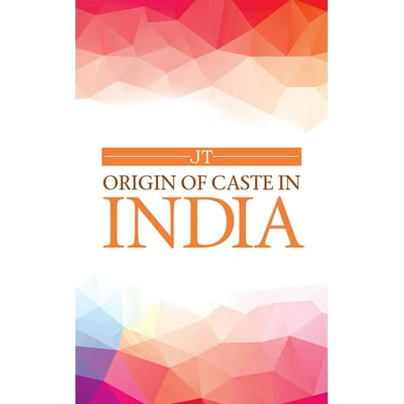 Origin of Caste in India - eBook (Best Caste In India)