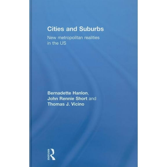 Cities and Suburbs: New Metropolitan Realities in the Us, (Hardcover)