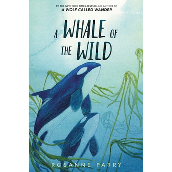 Pre-Owned A Whale of the Wild (Hardcover) 0062995928 9780062995926