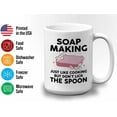 thumbnail image 3 of Soap Maker Mug White 15oz - Just Like Cookin but - Soap Maker Soap Making Handmade DIY Fragrance Soap Bar, 3 of 7