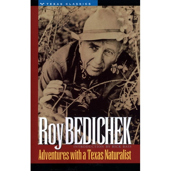 Texas Classics Adventures with a Texas Naturalist, (Paperback)