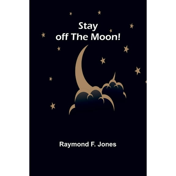 Stay off the Moon!, (Paperback)