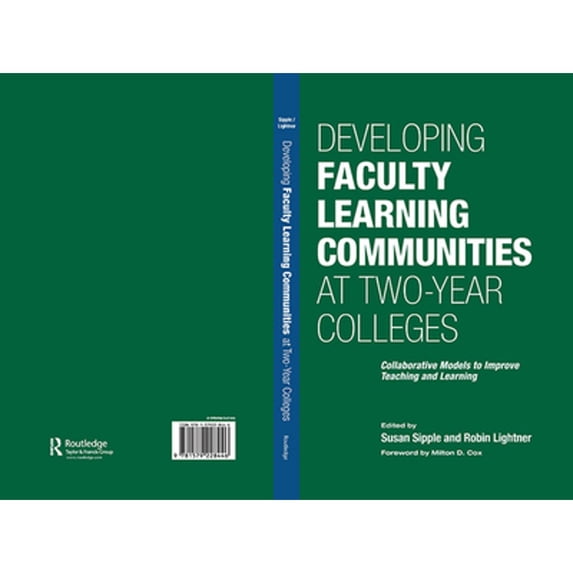 Pre-Owned Developing Faculty Learning Communities at Two-Year Colleges: Collaborative Models to Improve (Hardcover) by Susan Sipple, Robin Lightner