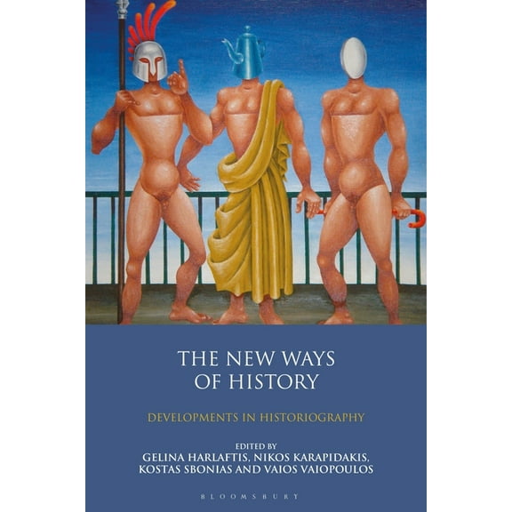 The New Ways of History: Developments in Historiography, (Paperback)