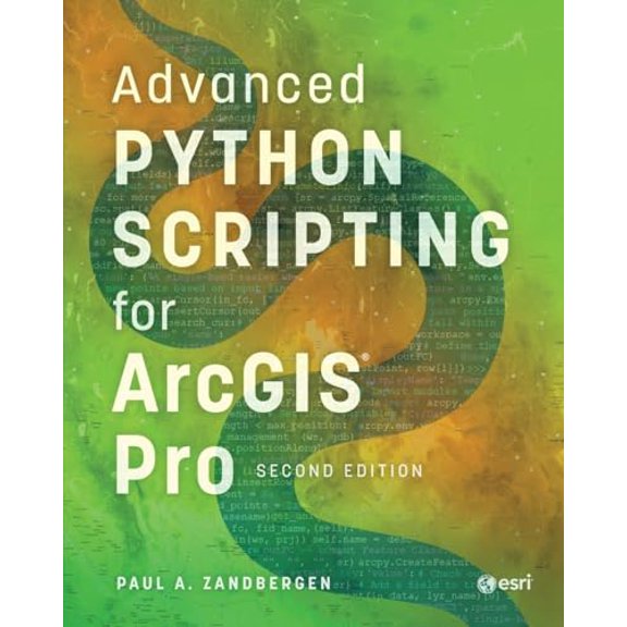 Pre-Owned Advanced Python Scripting for ArcGIS Pro (Paperback) by Paul A Zandbergen