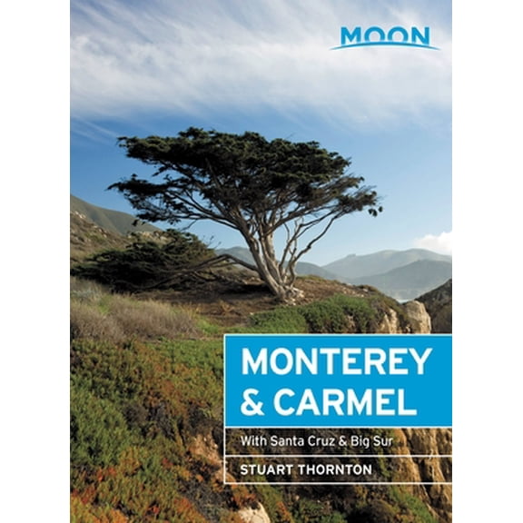 Pre-Owned Moon Monterey & Carmel: With Santa Cruz & Big Sur (Paperback) 164049295X 9781640492950