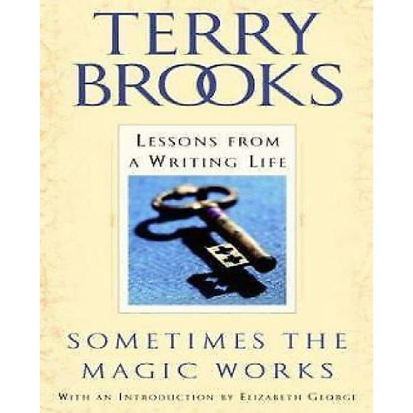 Sometimes the Magic Works By Brooks, Terry