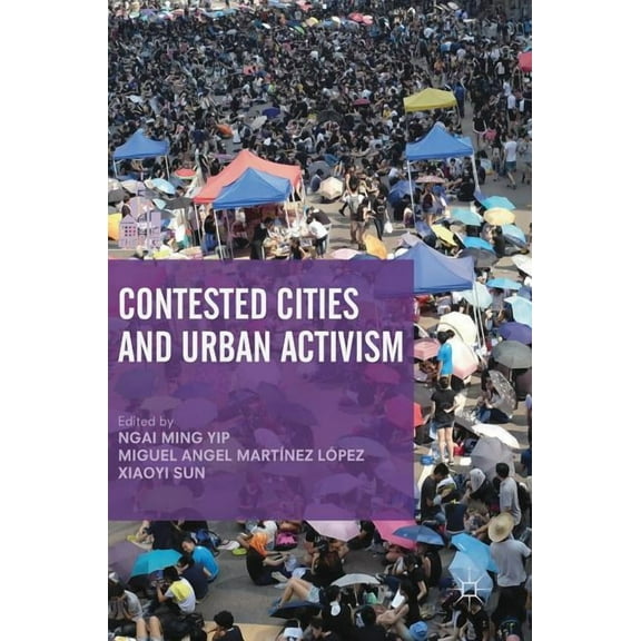 Contemporary City Contested Cities and Urban Activism, (Hardcover)