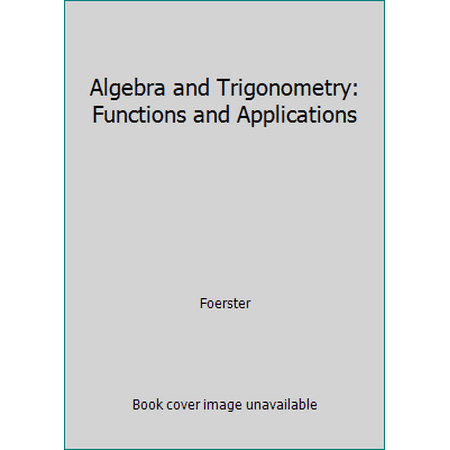 Algebra and Trigonometry: Functions and Applications [Paperback - Used]