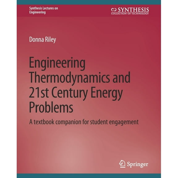 Engineering Thermodynamics and 21st Century Energy Problems: A Textbook Companion for Student Engagement, (Paperback)