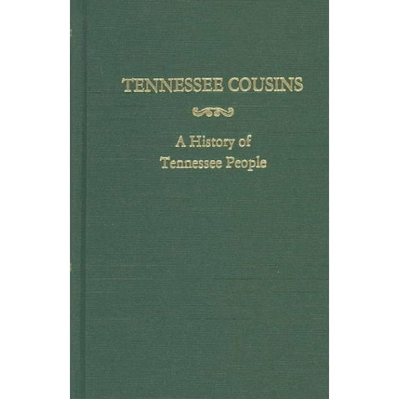 Tennessee Cousins: A History of Tennessee People (Paperback)