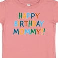 thumbnail image 4 of Inktastic Happy Birthday Mommy Boys or Girls Baby T-Shirt, 4 of 5
