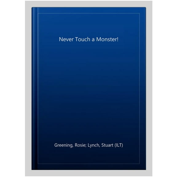 Pre-Owned Never Touch a Monster! (Board book) 1789478820 9781789478822