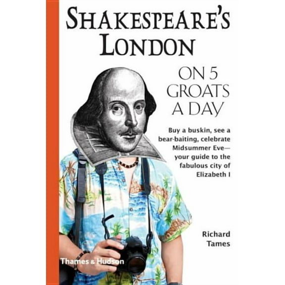Traveling on 5: Shakespeare's London on Five Groats a Day (Paperback)