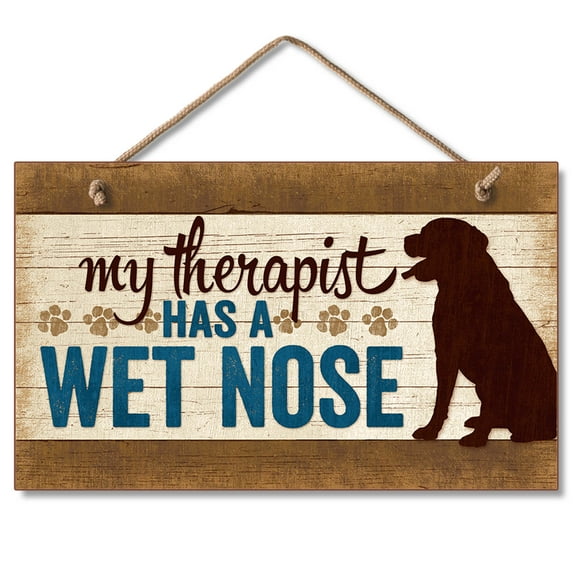 CounterArt "Therapist Has Wet Nose" Hanging Wood Wall Sign 9.5” by 5.75”